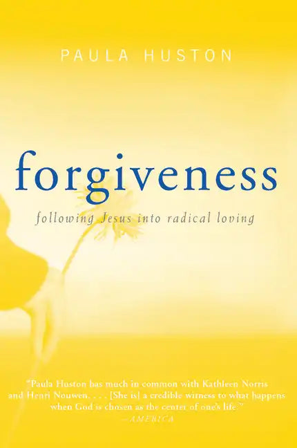 Forgiveness: Following Jesus Into Radical Loving - Paperback