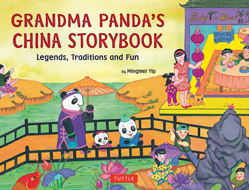 Grandma Panda's China Storybook: Legends, Traditions and Fun - Hardcover