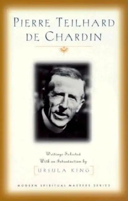 Pierre Teilhard de Chardin: Writings (Modern Spiritual Masters Series) - Paperback