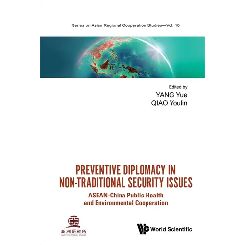 Preventive Diplomacy in Non-Traditional Security Issues: Asean-China Public Health and Environmental Cooperation - Hardcover