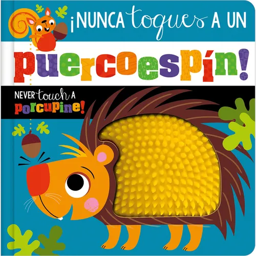。Nunca Toques Un Puercoesp?! / Never Touch a Porcupine! - Board Book