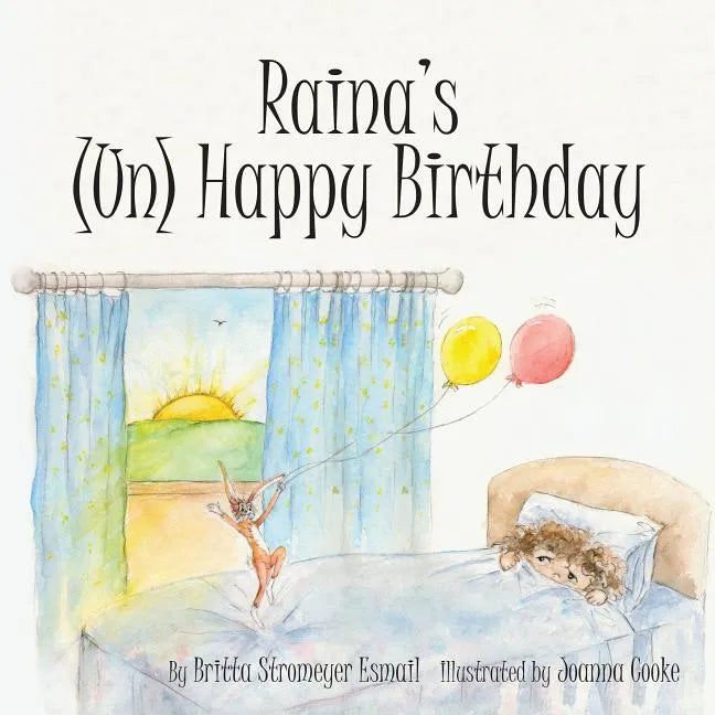 Raina's (Un) Happy Birthday - Hardcover