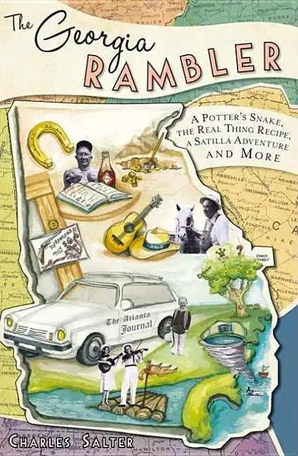 The Georgia Rambler: A Potter's Snake, the Real Thing Recipe, a Satilla Adventure and More - Paperback