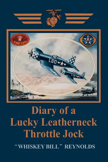 Diary of a Lucky Leatherneck Throttle Jock - Paperback