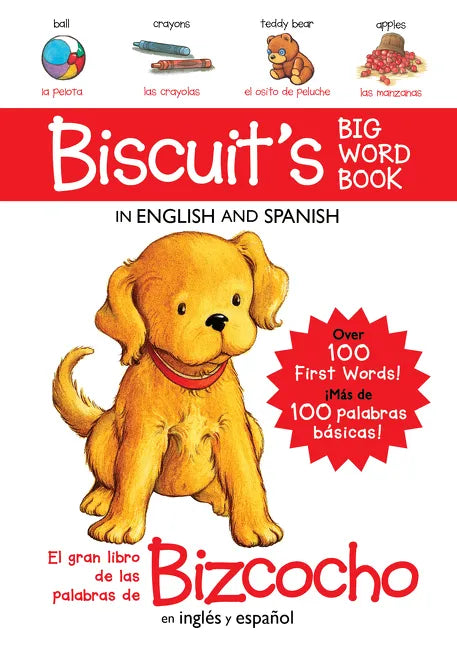 Biscuit's Big Word Book in English and Spanish Board Book: Over 100 First Words!/Más de 100 Palabras Básicas! - Board Book
