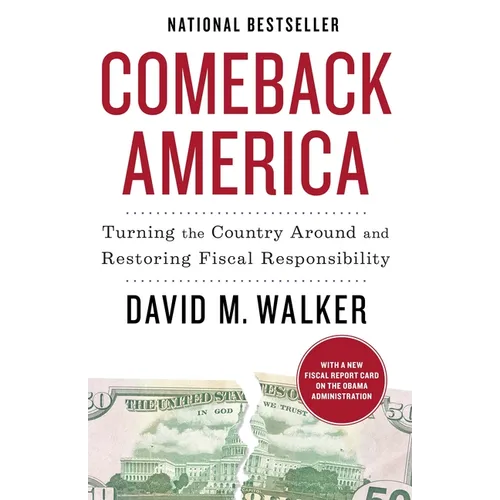 Comeback America: Turning the Country Around and Restoring Fiscal Responsibility - Paperback