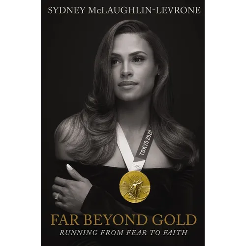 Far Beyond Gold: Running from Fear to Faith - Paperback