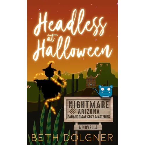 Headless at Halloween: A Nightmare, Arizona Novella - Paperback