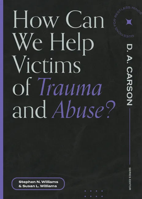 How Can We Help Victims of Trauma and Abuse? - Paperback