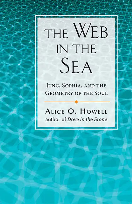 Web in the Sea: Jung, Sophia, and the Geometry of the Soul - Paperback