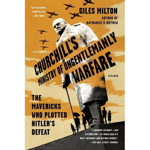 Churchill's Ministry of Ungentlemanly Warfare: The Mavericks Who Plotted Hitler's Defeat - Paperback