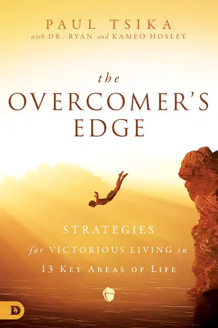 The Overcomer's Edge: Strategies for Victorious Living in 13 Key Areas of Life - Paperback