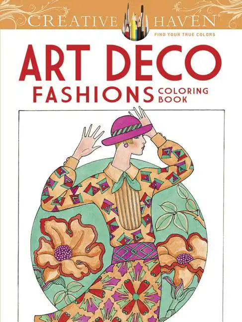 Creative Haven Art Deco Fashions Coloring Book - Paperback