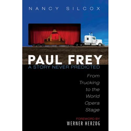 Paul Frey: A Story Never Predicted - Paperback