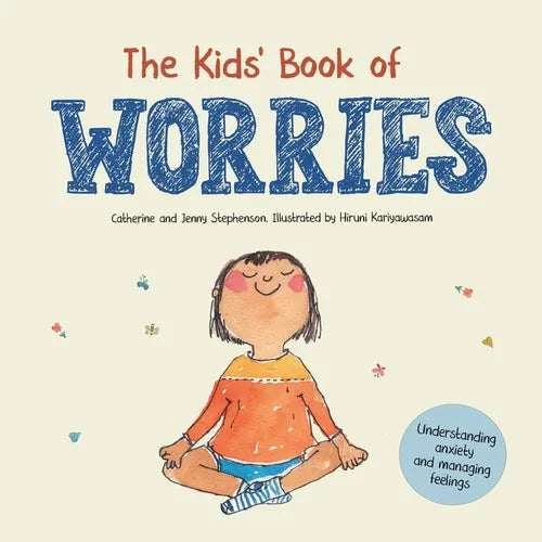 The Kids' Book of Worries: Understanding Anxiety and Managing Feelings - Paperback