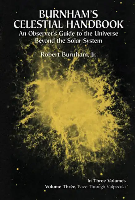 Burnham's Celestial Handbook, Volume Three: An Observer's Guide to the Universe Beyond the Solar System Volume 3 - Paperback