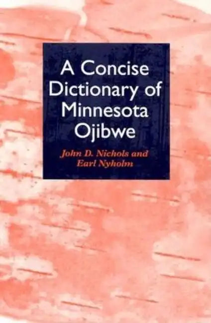 A Concise Dictionary of Minnesota Ojibwe - Paperback