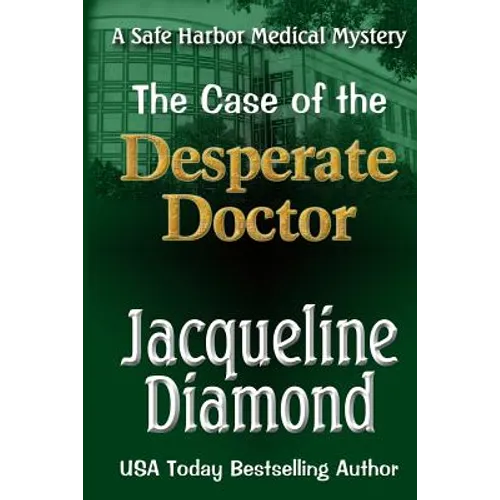 The Case of the Desperate Doctor - Paperback