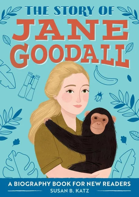 The Story of Jane Goodall: An Inspiring Biography for Young Readers - Paperback
