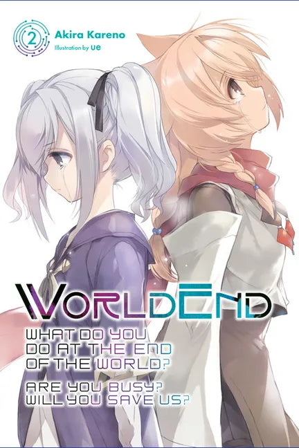 Worldend: What Do You Do at the End of the World? Are You Busy? Will You Save Us?, Vol. 2: Volume 2 - Paperback