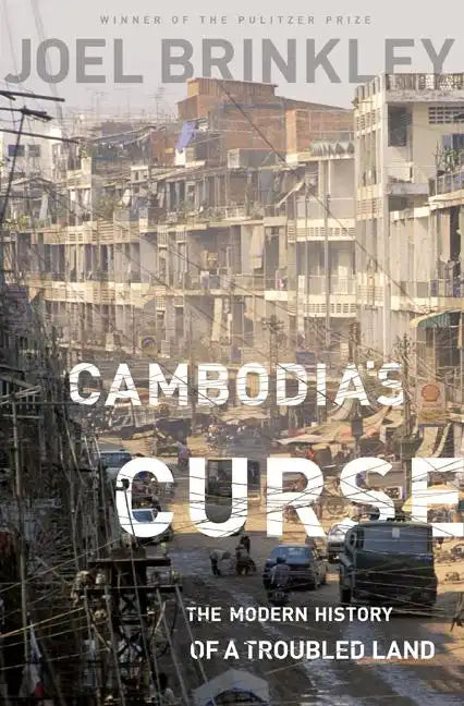 Cambodia's Curse: The Modern History of a Troubled Land - Paperback