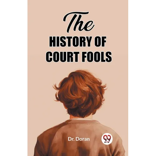The History of Court Fools - Paperback