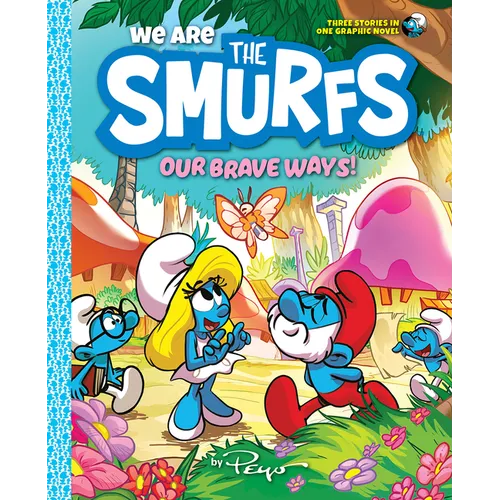 We Are the Smurfs: Our Brave Ways! (We Are the Smurfs Book 4) - Hardcover
