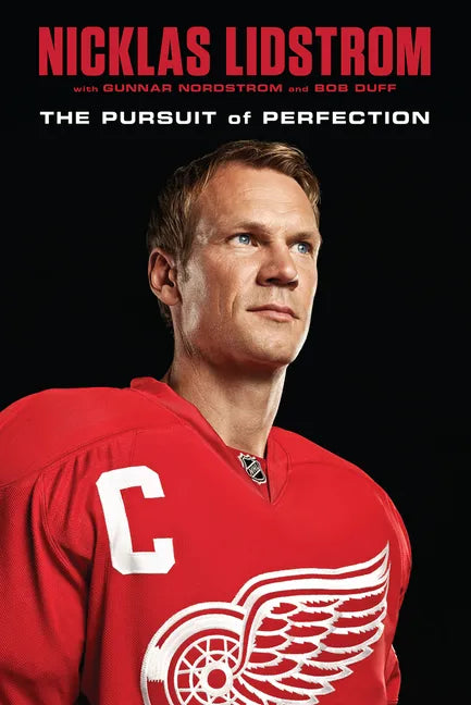 Nicklas Lidstrom: The Pursuit of Perfection - Paperback