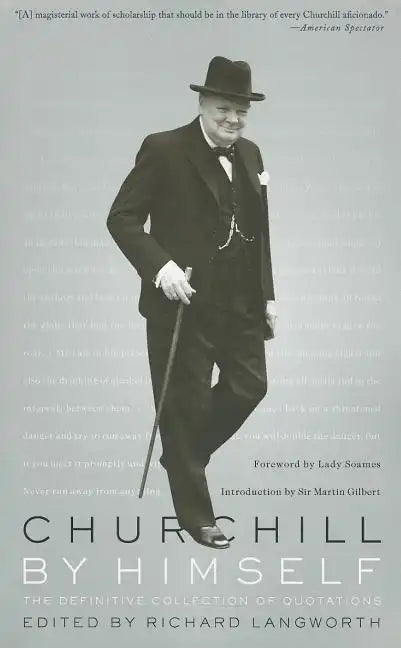 Churchill by Himself: The Definitive Collection of Quotations - Paperback