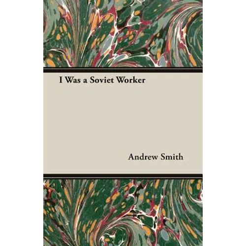 I Was a Soviet Worker - Paperback