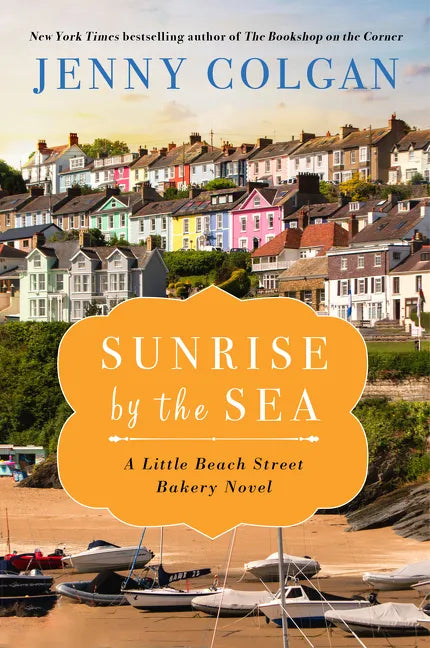 Sunrise by the Sea: A Little Beach Street Bakery Novel - Paperback
