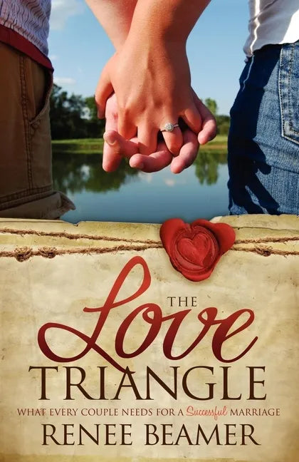 The Love Triangle: What Every Couple Needs for a Successful Marriage - Paperback