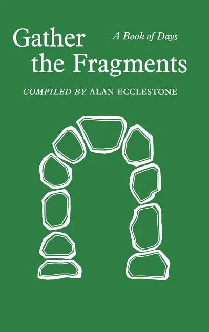 Gather the Fragments: A Book of Days - Hardcover
