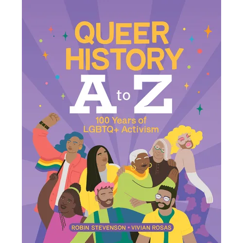 Queer History A to Z: 100 Years of LGBTQ+ Activism - Hardcover