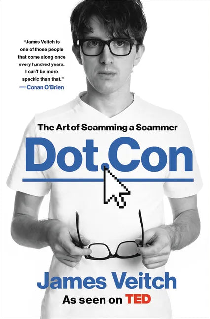 Dot Con: The Art of Scamming a Scammer - Hardcover