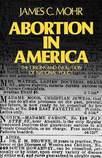 Abortion in America: The Origins and Evolution of National Policy, 1800-1900 - Paperback