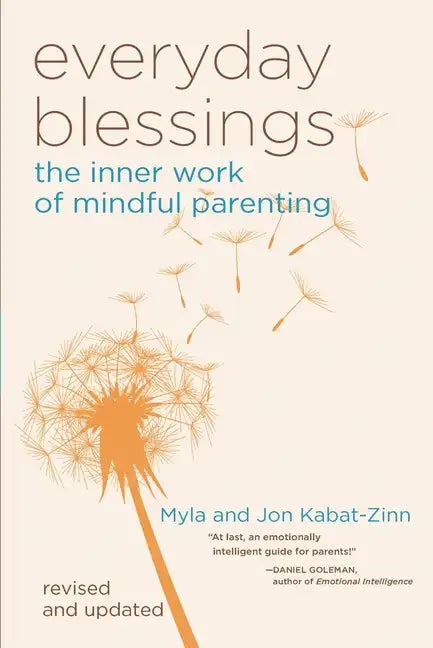 Everyday Blessings: The Inner Work of Mindful Parenting - Paperback