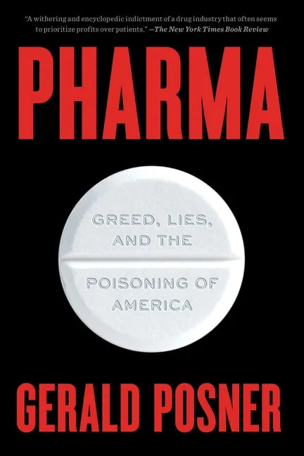 Pharma: Greed, Lies, and the Poisoning of America - Paperback