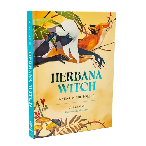 Herbana Witch: A Year in the Forest (Working with Herbs, Barks, Mushrooms, Roots, and Flowers) - Hardcover