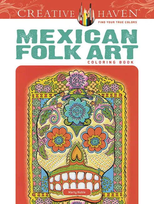 Creative Haven Mexican Folk Art Coloring Book - Paperback