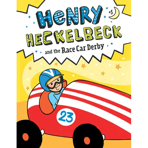 Henry Heckelbeck and the Race Car Derby: #5 - Library Binding
