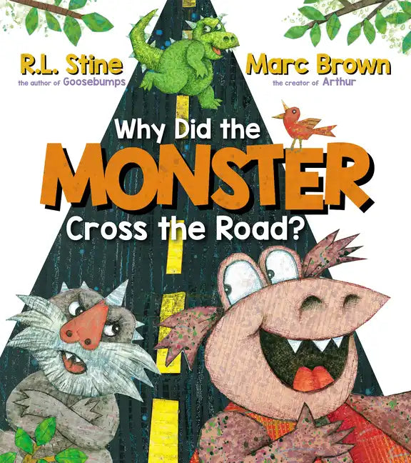 Why Did the Monster Cross the Road? - Hardcover