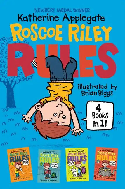 Roscoe Riley Rules 4 Books in 1!: Never Glue Your Friends to Chairs; Never Swipe a Bully's Bear; Don't Swap Your Sweater for a Dog; Never Swim in Appl - Hardcover