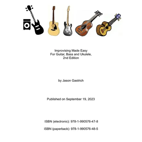 Improvising Made Easy For Guitar, Bass and Ukulele, 2nd Edition - Paperback