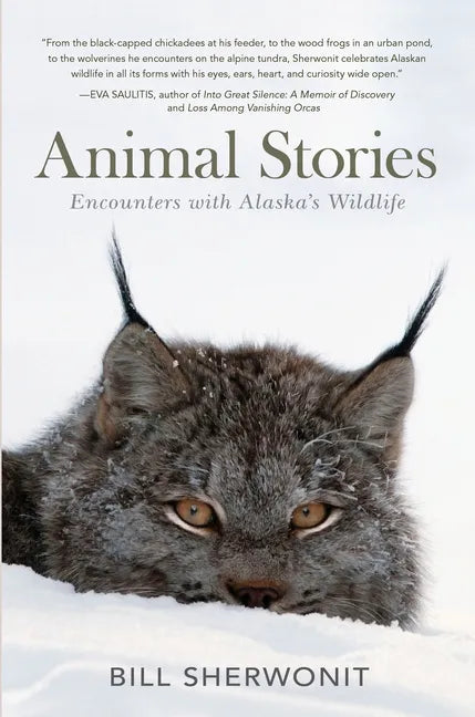 Animal Stories: Encounters with Alaska's Wildlife - Paperback