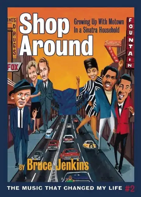 Shop Around: Growing Up with Motown in a Sinatra Household - Paperback