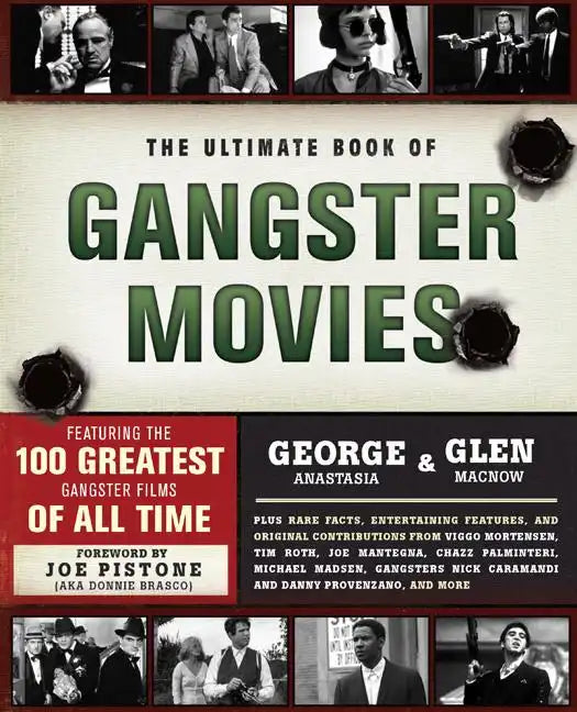 The Ultimate Book of Gangster Movies: Featuring the 100 Greatest Gangster Films of All Time - Paperback