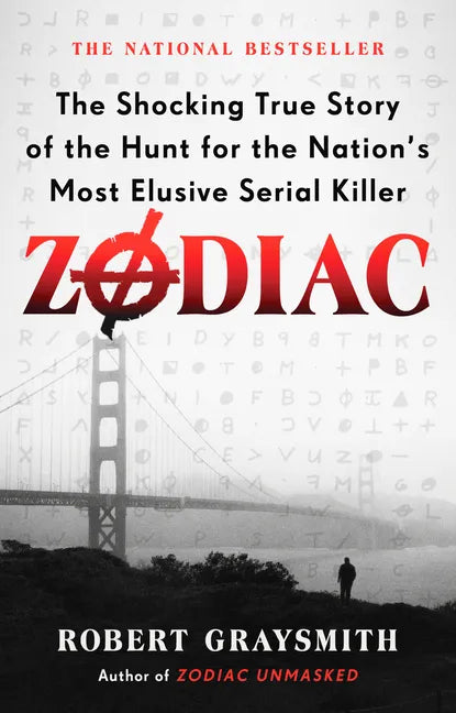 Zodiac: The Shocking True Story of the Hunt for the Nation's Most Elusive Serial Killer - Paperback