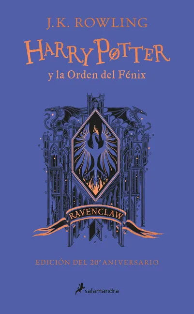Harry Potter Y La Orden del Fénix (20 Aniv. Ravenclaw) / Harry Potter and the Order of the Phoenix (Ravenclaw) - Hardcover