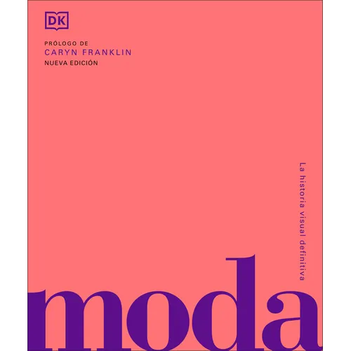 Moda (Fashion): La Historia Visual Definitva - Hardcover